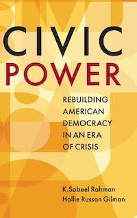 Cover of Civic Power: Rebuilding American Democracy in an Era of Crisis